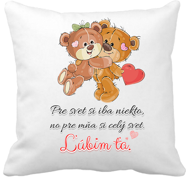 Vankúš - Pre svet si iba niekto, no pre mňa si celý svet.