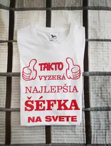 Tričko Takto vyzerá najlepšia šéfka na svete