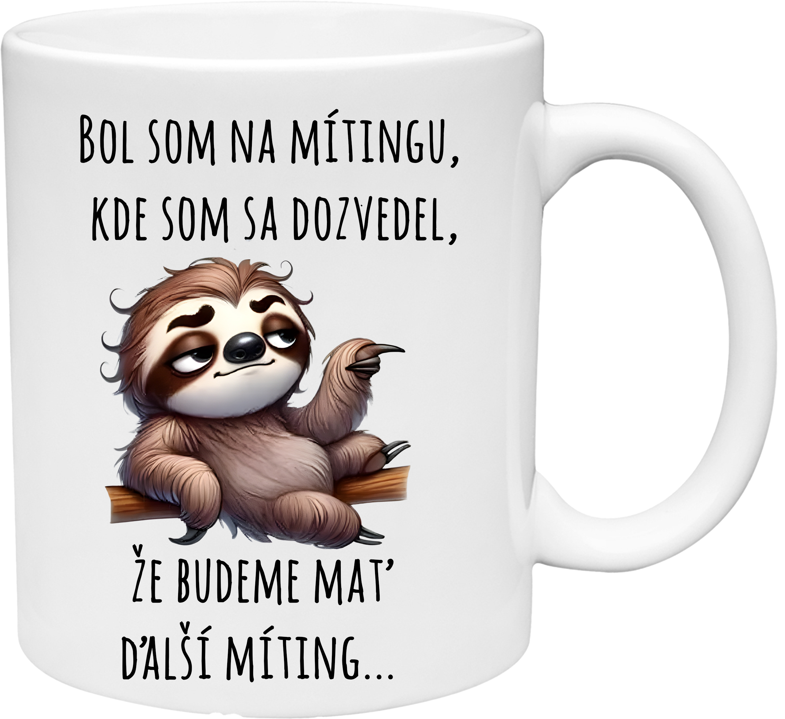 Hrnček Bol som na mítingu, kde som sa dozvedel, že budeme mať ďalší míting. (s krabičkou)