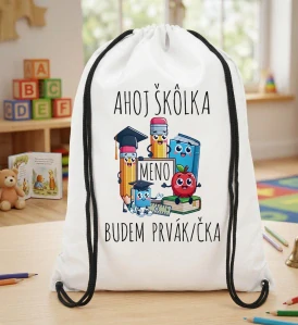 🎒 Personalizovaný vak pre prváka – „Ahoj škôlka, budem prvák/čka!