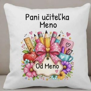 Personalizovaný vankúš pre pani učiteľku