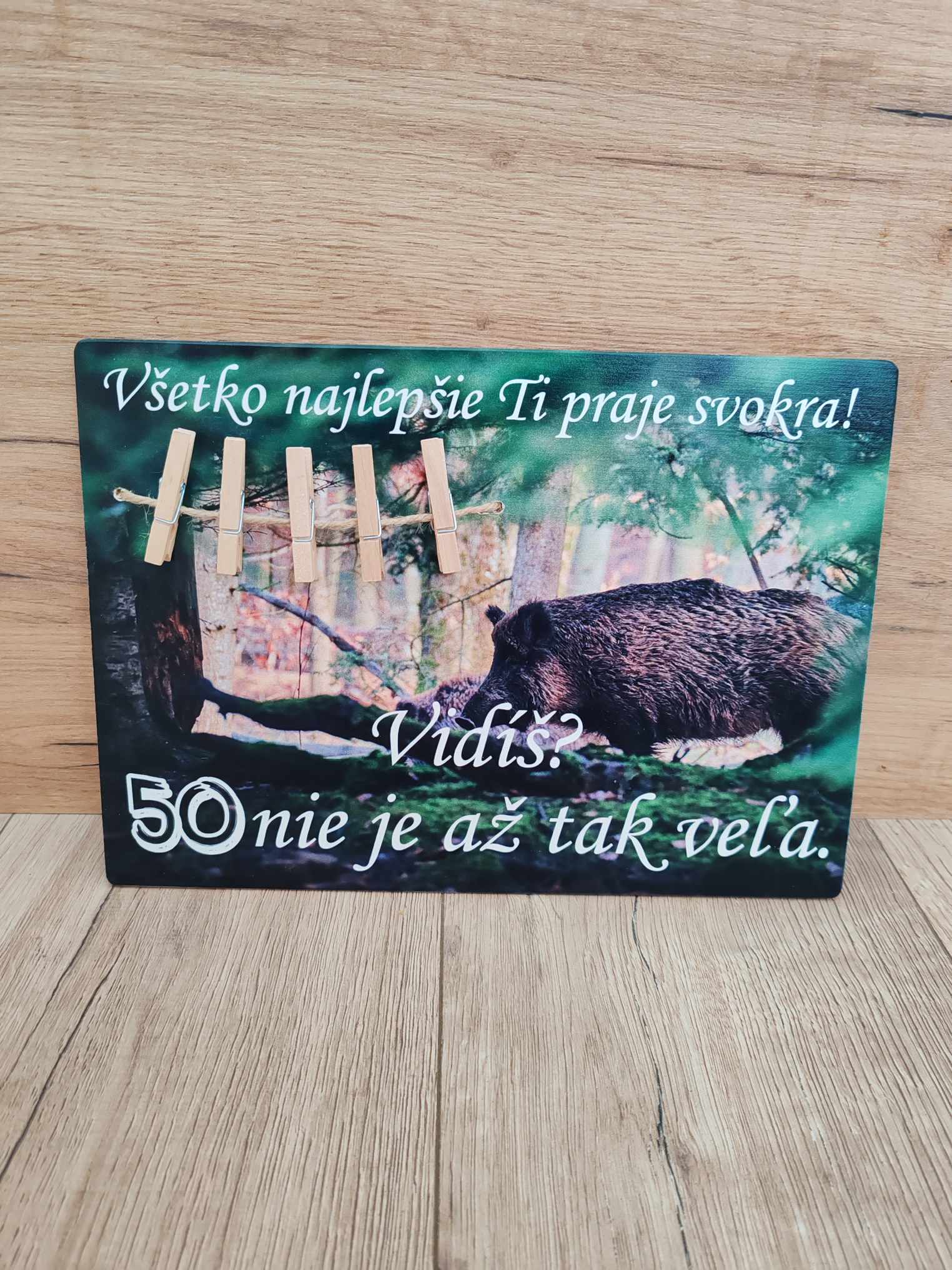 Narodeninová drevená tabuľa Vidíš... Pre poľovníka (Diviak)