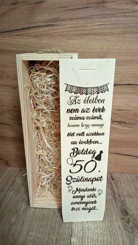 Drevená krabica na  fľašu -Az életben nem az évek száma számít, hanem hogy mennyi ÉLET volt azokban az években