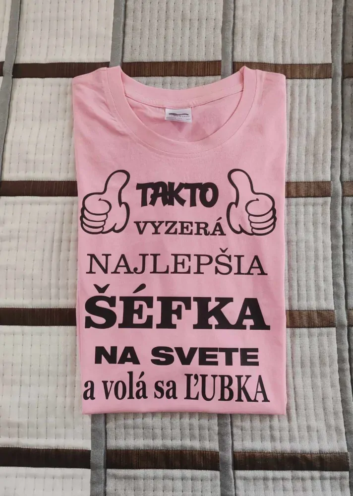 Tričko Takto vyzerá najlepšia šéfka na svete