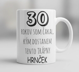 Hrnček XY rokov som čakal na tento trápny hrnček (s krabičkou)