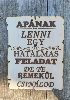 Drevená tabuľa  Apának lenni egy ...
